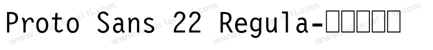 Proto Sans 22 Regula字体转换